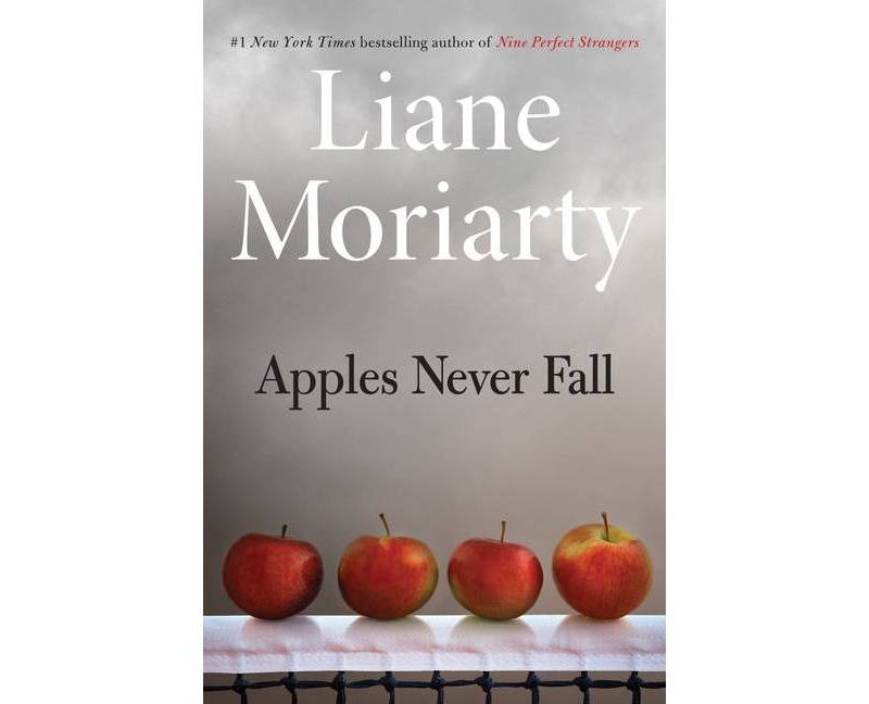Apples Never Fall - by  Liane Moriarty (Hardcover)