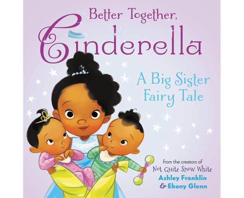 Better Together, Cinderella - by  Ashley Franklin (Hardcover)