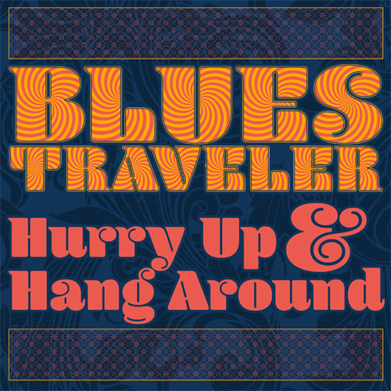 Blues Traveler Hurry Up & Hang Around LP (Vinyl)