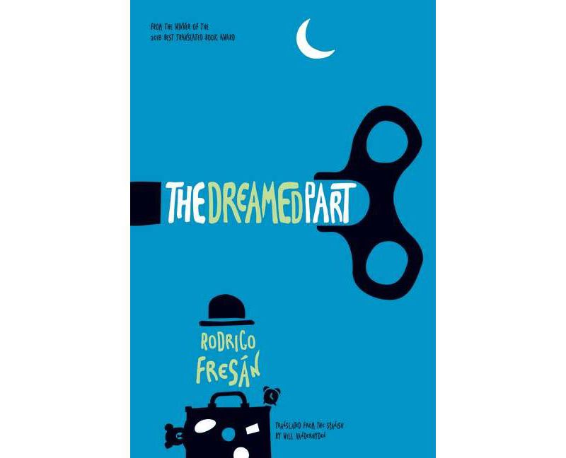 The Dreamed Part - by  Rodrigo Fres'an (Paperback)