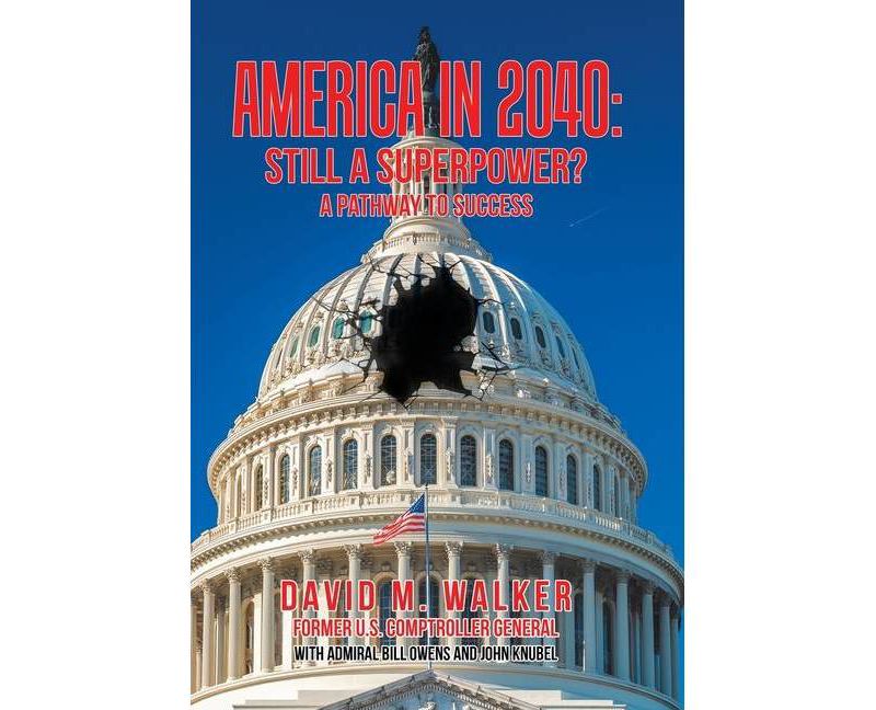 America in 2040 - by  David M Walker (Hardcover)
