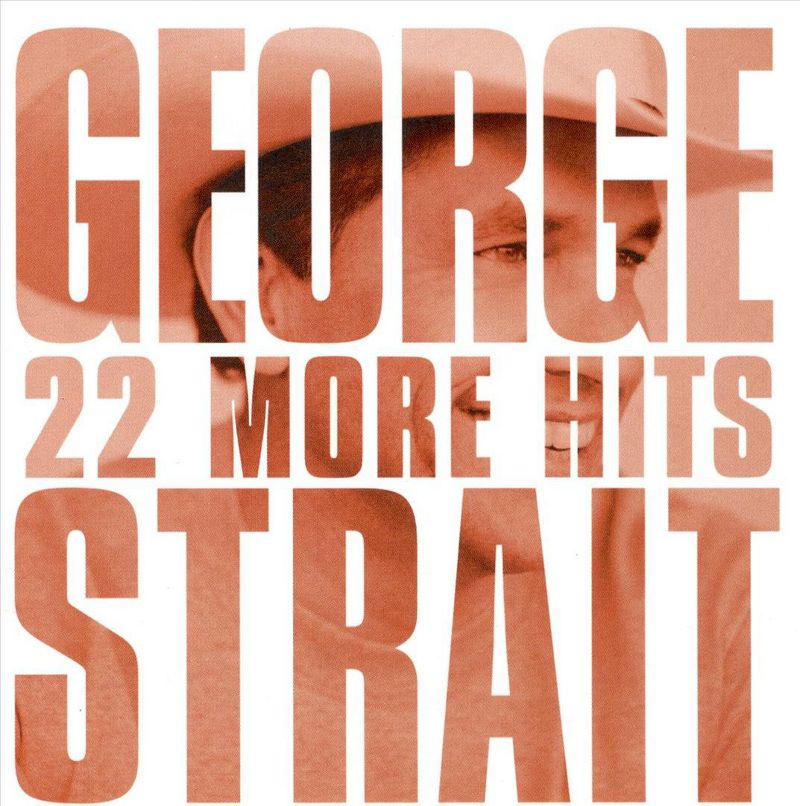 George Strait - 22 More Hits (CD)