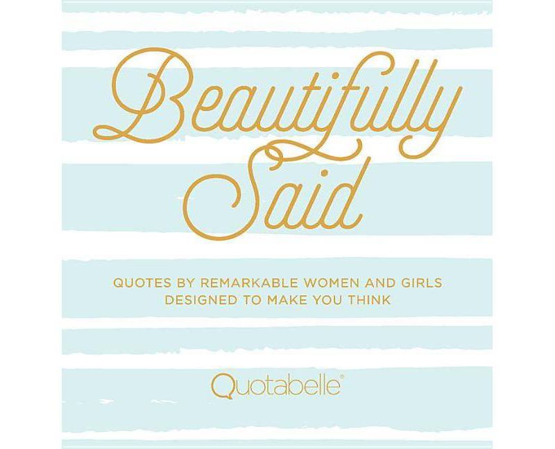 Beautifully Said - (Everyday Inspiration) by  Pauline Weger & Alicia Williamson (Hardcover)