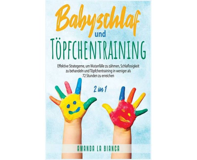 Babyschlaf und T"opfchentraining [2 in 1] - by  Amanda La Bianca (Hardcover)