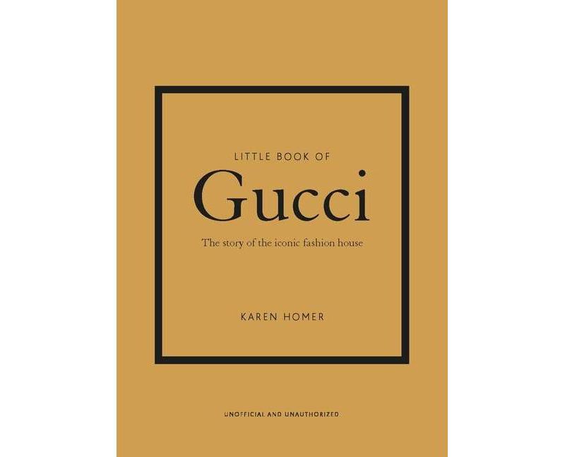 Little Book of Gucci - (Little Books of Fashion) by  Karen Homer (Hardcover)