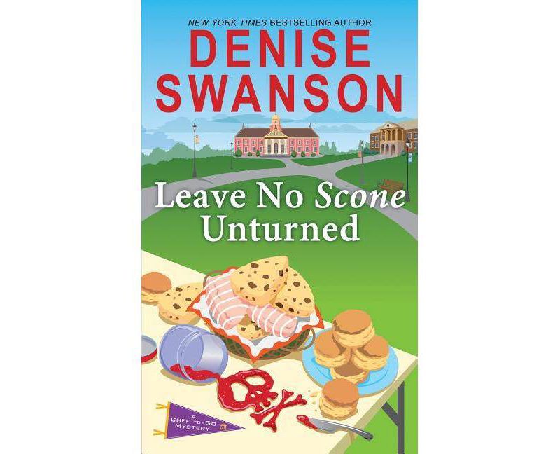 Leave No Scone Unturned - (Chef-To-Go Mysteries) by  Denise Swanson (Paperback)