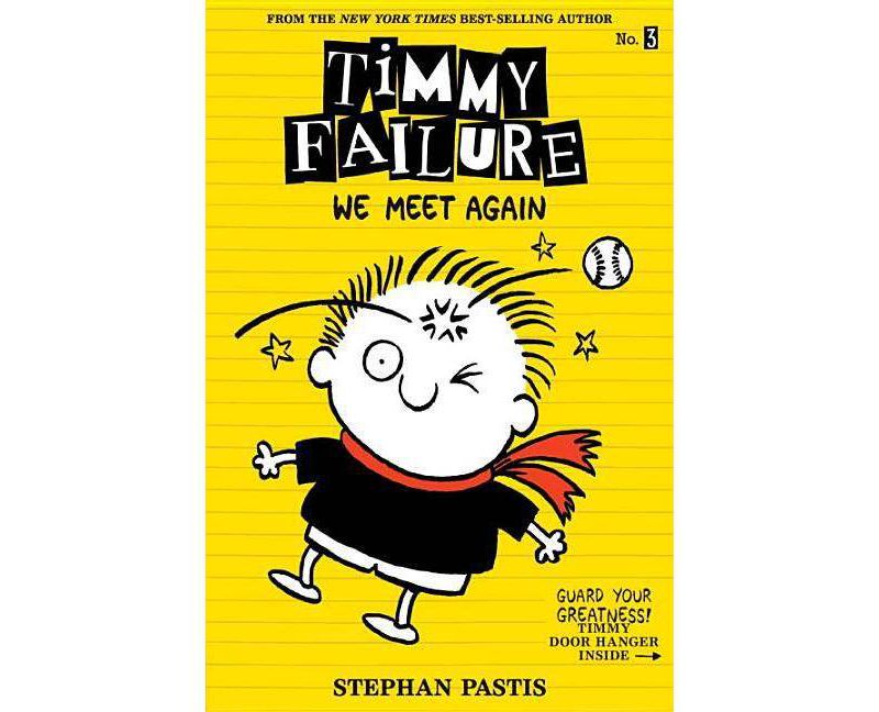 Timmy Failure: We Meet Again - by Stephan Pastis (Paperback)