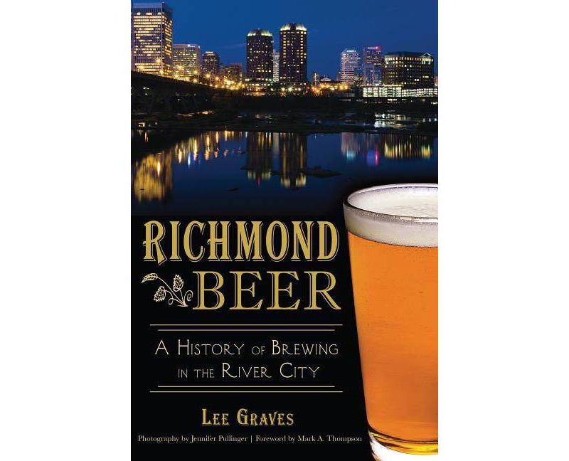 Richmond Beer - (American Palate) by  Lee Graves (Paperback)
