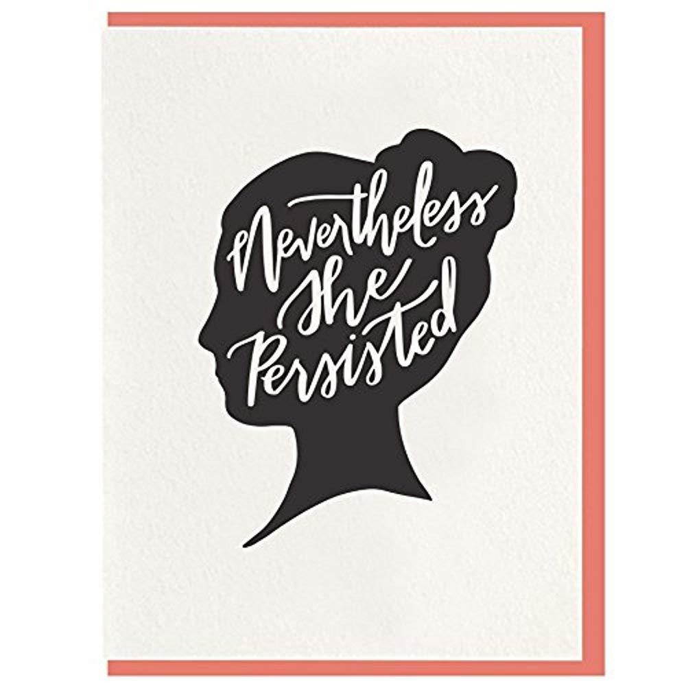 Letterpress Never The Less She Persisted Handcrafted Single (1) Card