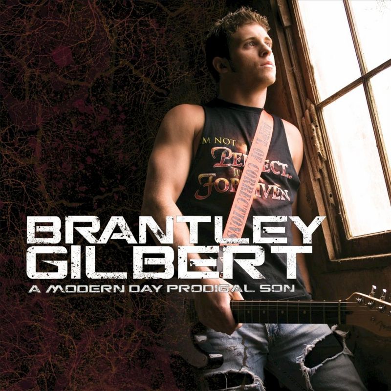 Brantley Gilbert - A Modern Day Prodigal Son (CD)