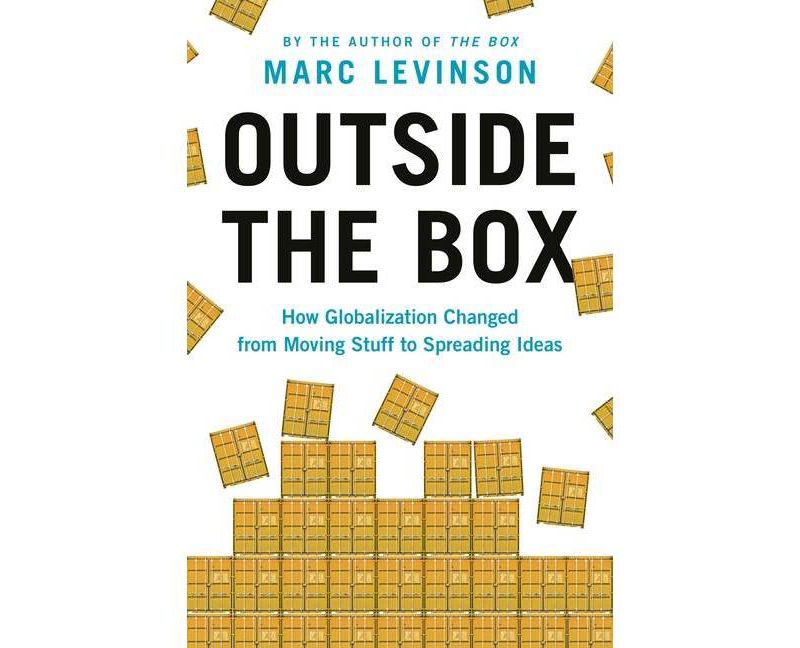 Outside the Box - by  Marc Levinson (Hardcover)