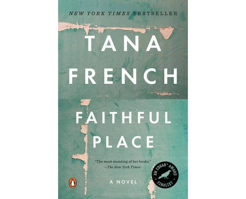 Faithful Place (Reprint) (Paperback) by Tana French