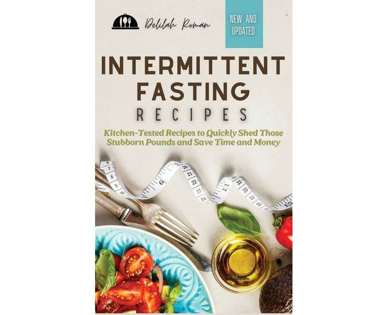 Intermittent Fasting Recipes - by  Delilah Roman (Hardcover)
