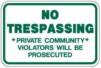 No Trespassing Private Community... Sign