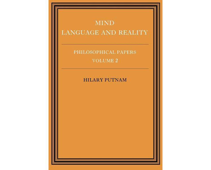 Philosophical Papers - (Mind, Language & Reality) by  Hilary Putnam (Paperback)