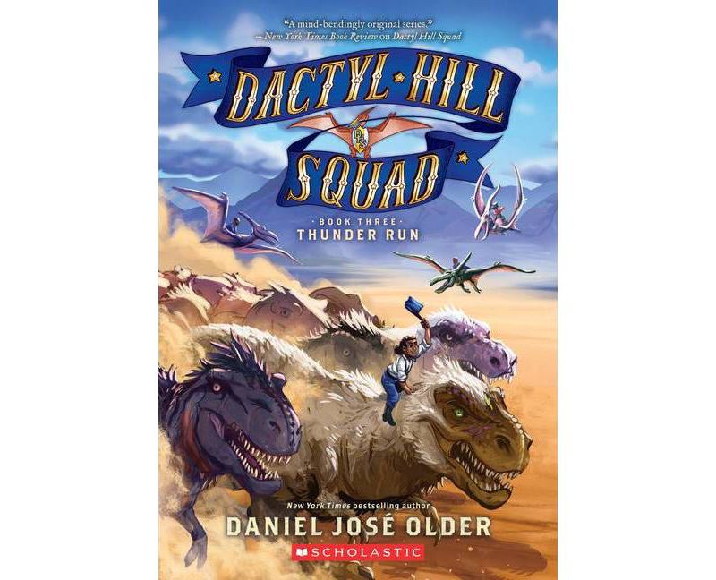 Thunder Run (Dactyl Hill Squad #3), 3 - by  Daniel Jos'e Older (Paperback)