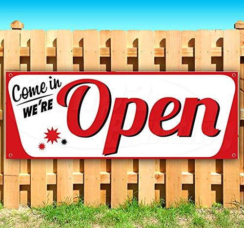Come in We're Open 13 oz Heavy Duty Vinyl Banner Sign with Metal Grommets, New, Store, Advertising, Flag, (Many Sizes Available)