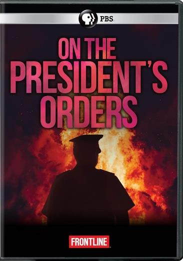 PBS FRONTLINE-ON THE PRESIDENTS ORDERS (DVD) DFR61821D