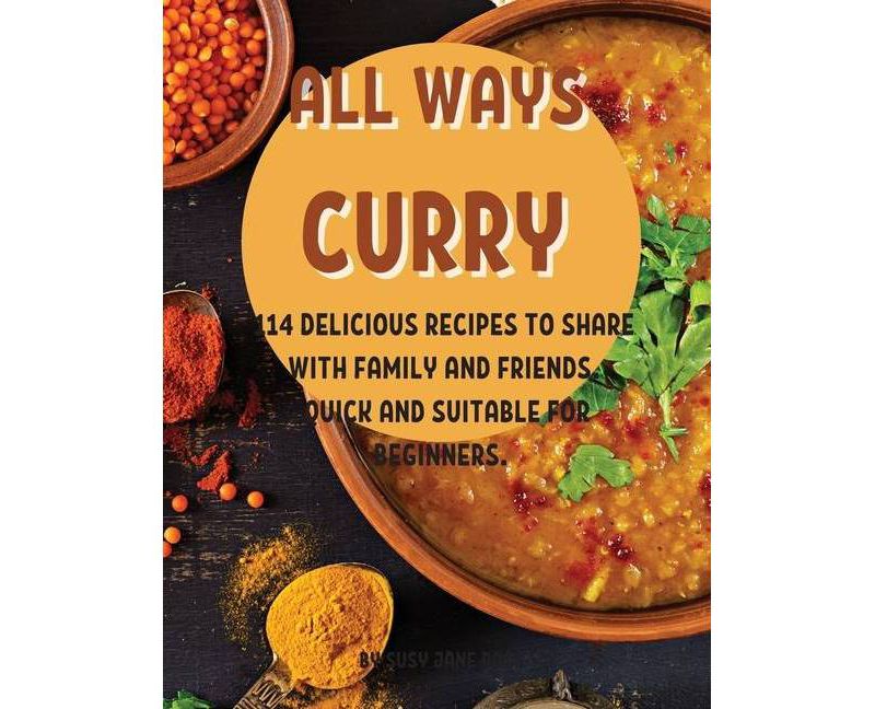 All Ways Curry - by  Susy Jane Ross (Paperback)