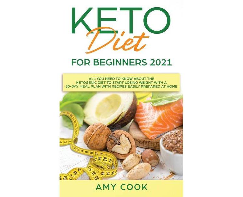 Keto Diet for Beginners 2021 - by  Amy Cook (Hardcover)