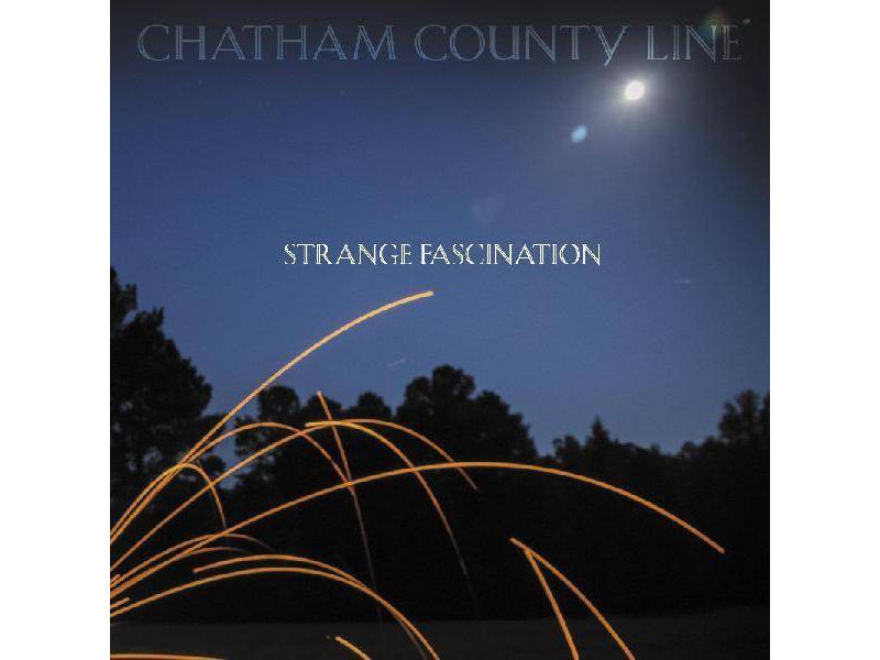 CHATHAM COUNTY LINE - Strange Fascination (First Edition) (Vinyl)