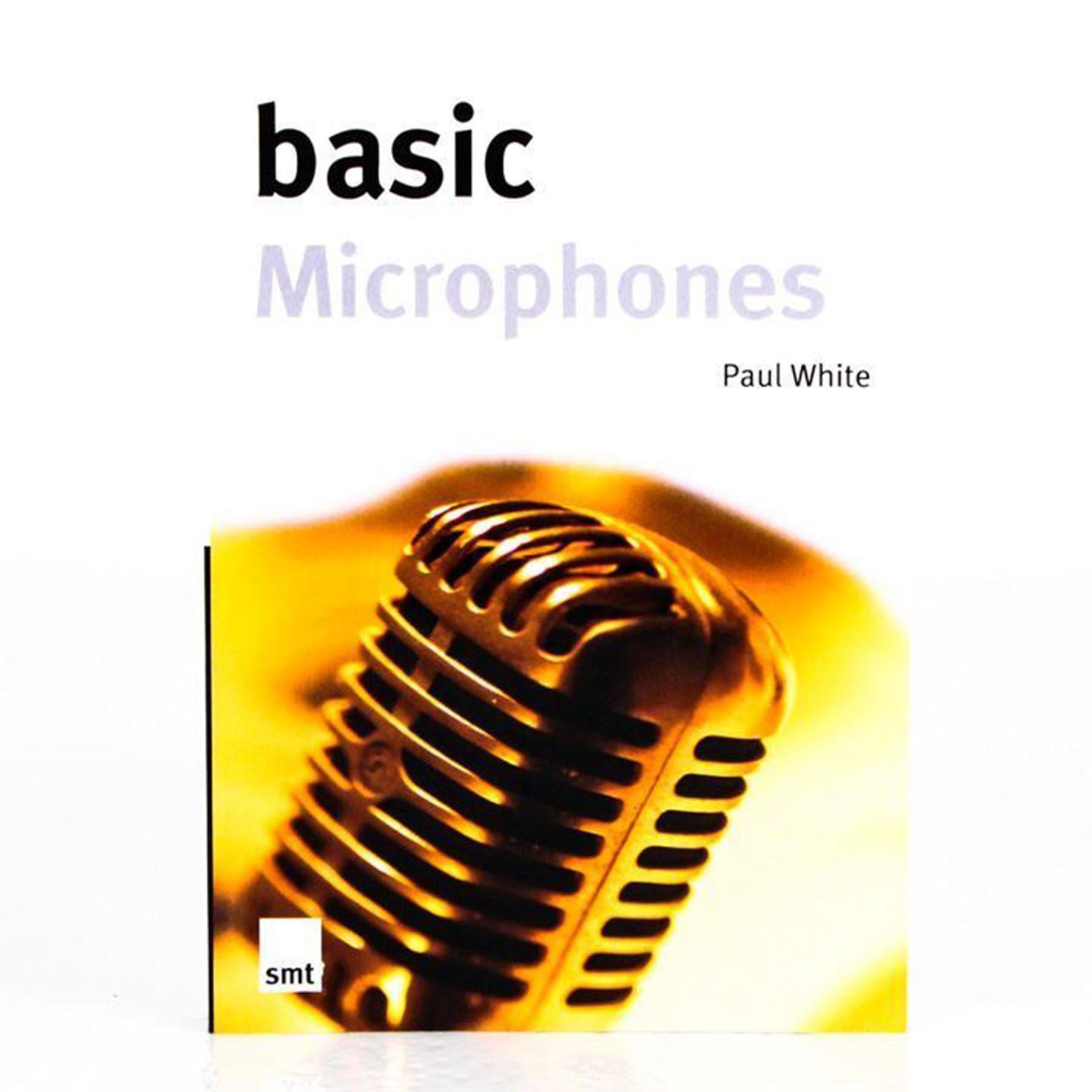 Basic Microphones by Paul White