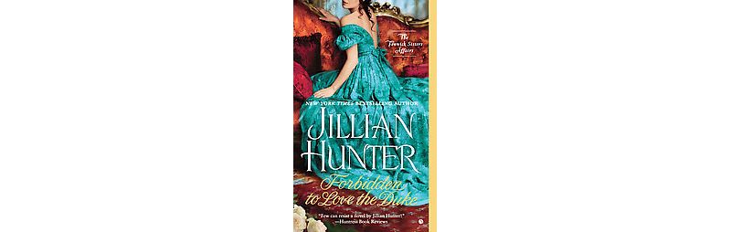 Forbidden to Love the Duke ( The Fenwick Sisters Affairs) (Paperback) by Jillian Hunter