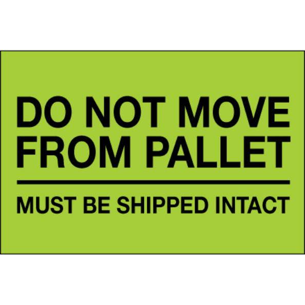 Tape Logic Labels "Do Not Move From Pallet" 4" x 6" Fluorescent Green 500/Ro