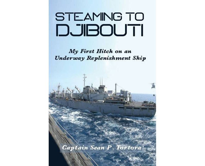 Steaming to Djibouti - by  Sean P Tortora (Paperback)
