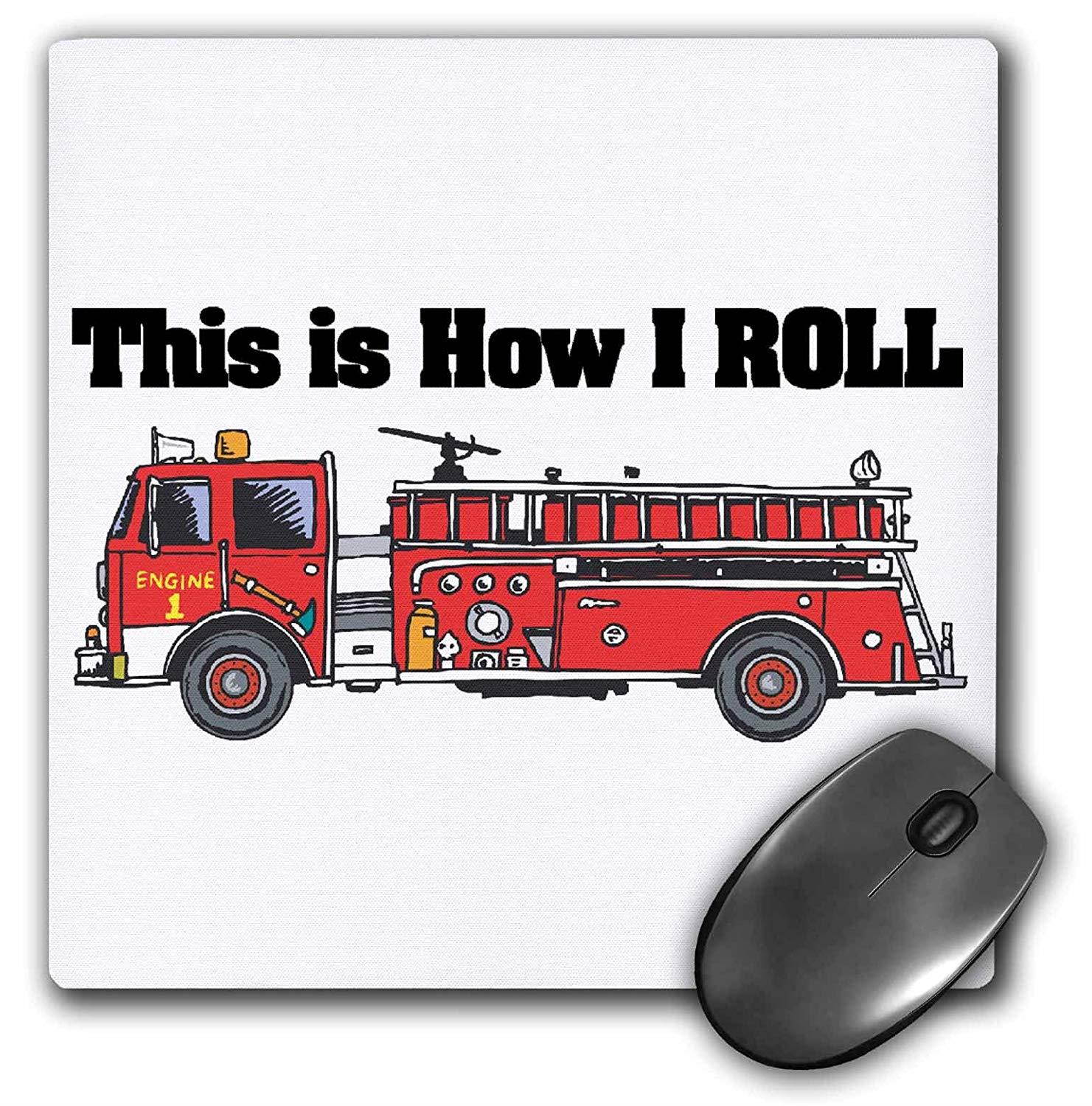 3drose This Is How I Roll Fire Truck Firemen Design - Mouse Pad