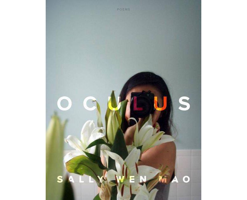 Oculus - by  Sally Wen Mao (Paperback)