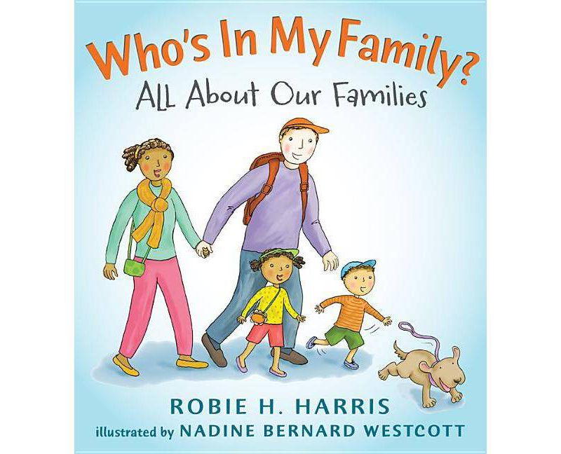 Who's in My Family? - (Let's Talk about You and Me) by  Robie H Harris (Hardcover)