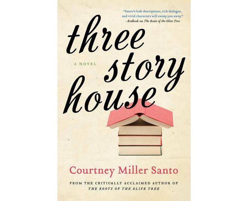 Three Story House (Original) (Paperback) by Courtney Miller Santo