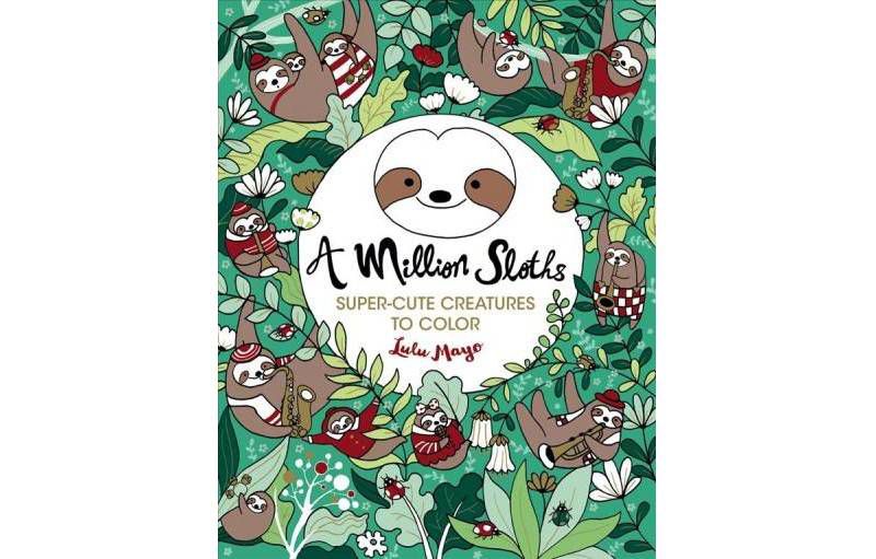 Million Sloths -  (A Million Creatures to Color) by Lulu Mayo (Paperback)