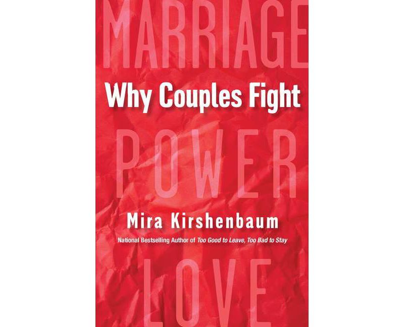Why Couples Fight - by Mira Kirshenbaum (Paperback)