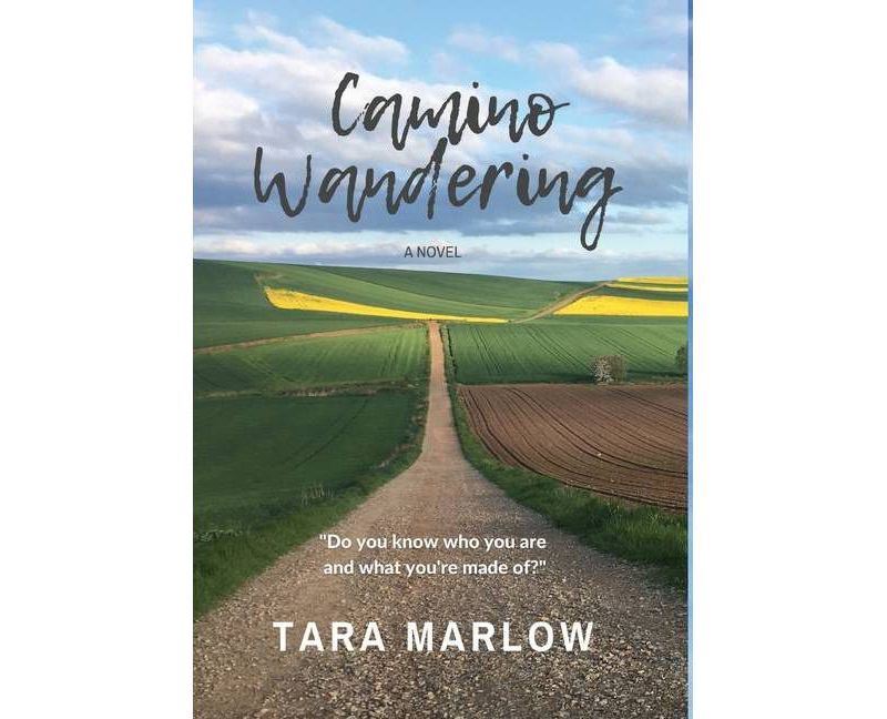 Camino Wandering - Hardback - by  Tara Marlow (Hardcover)