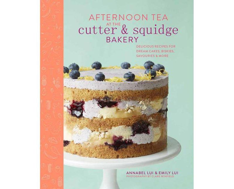Afternoon Tea at the Cutter & Squidge Bakery - by  Emily Lui & Annabel Lui & Emily Lui (Hardcover)