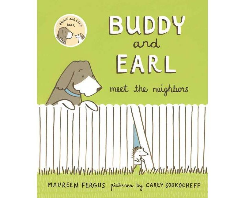 Buddy and Earl Meet the Neighbors - by  Maureen Fergus (Hardcover)
