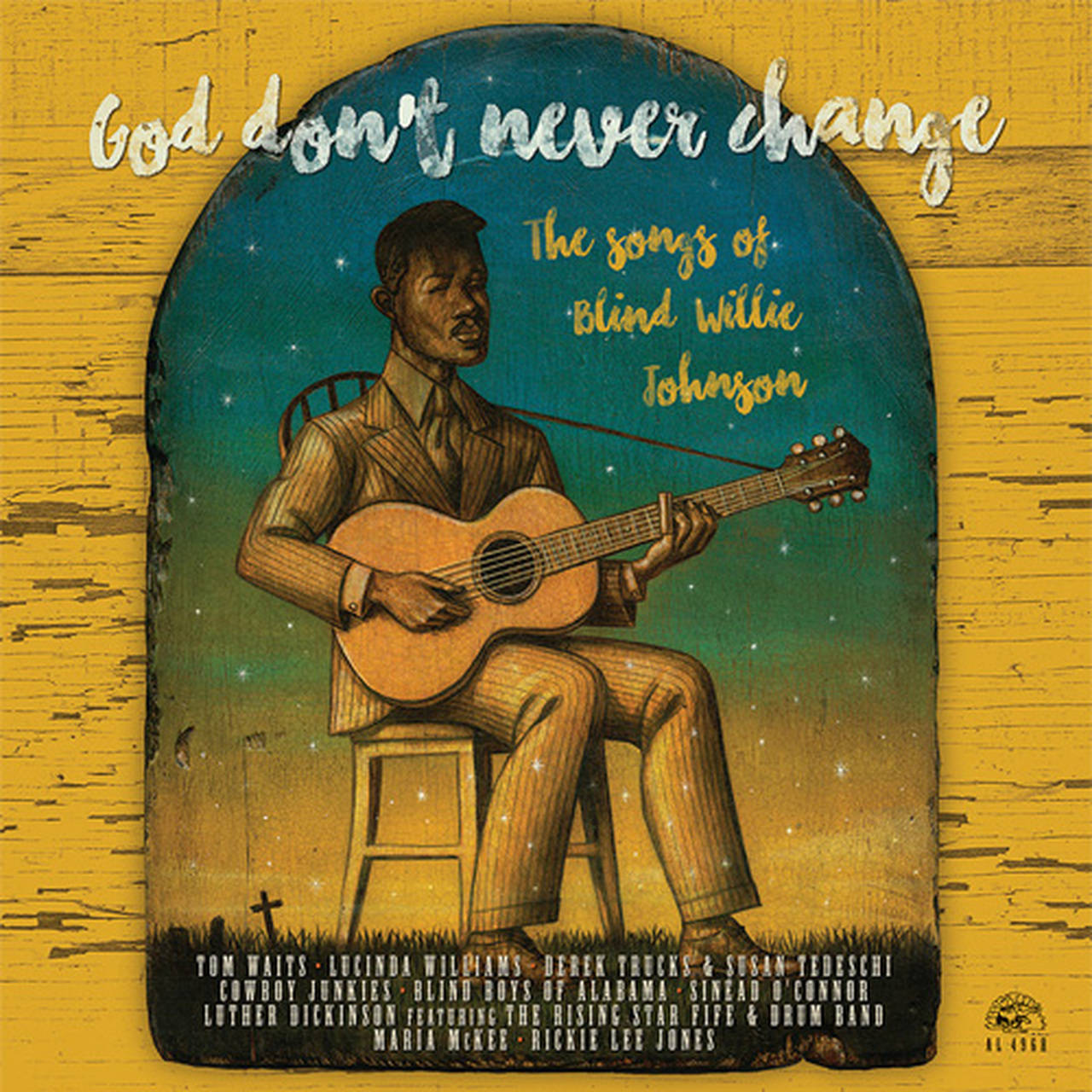 God Don't Never Change: The Songs of Blind Willie Johnson LP (Vinyl)