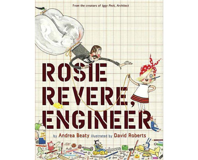 Rosie Revere, Engineer (Hardcover) (Andrea Beaty)