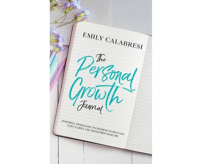 The Personal Growth Journal - by  Emily Calabresi (Paperback)