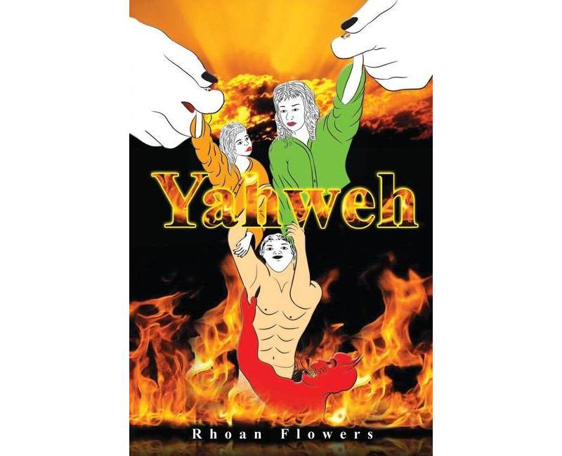 Yahweh - by  Rhoan Flowers (Paperback)