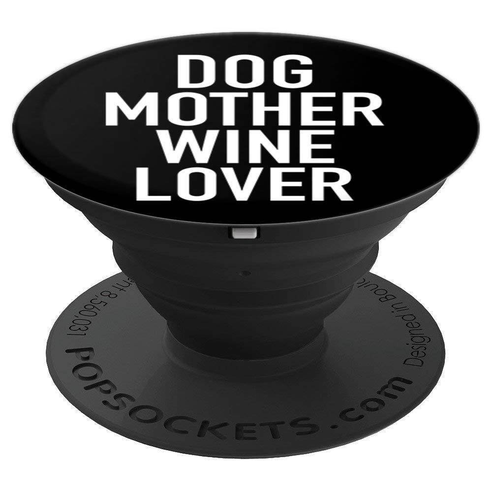 Dog Mother Wine Lover - Funny Dog Mom Wine Drinking Slogan