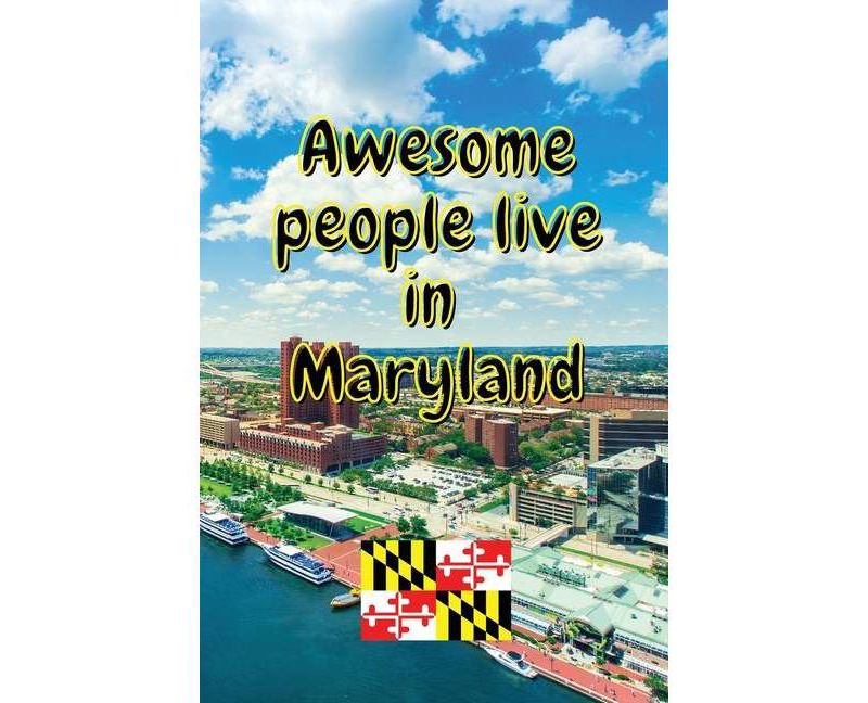 Awesome people live in Maryland - by  Awesome Monkey Press (Paperback)