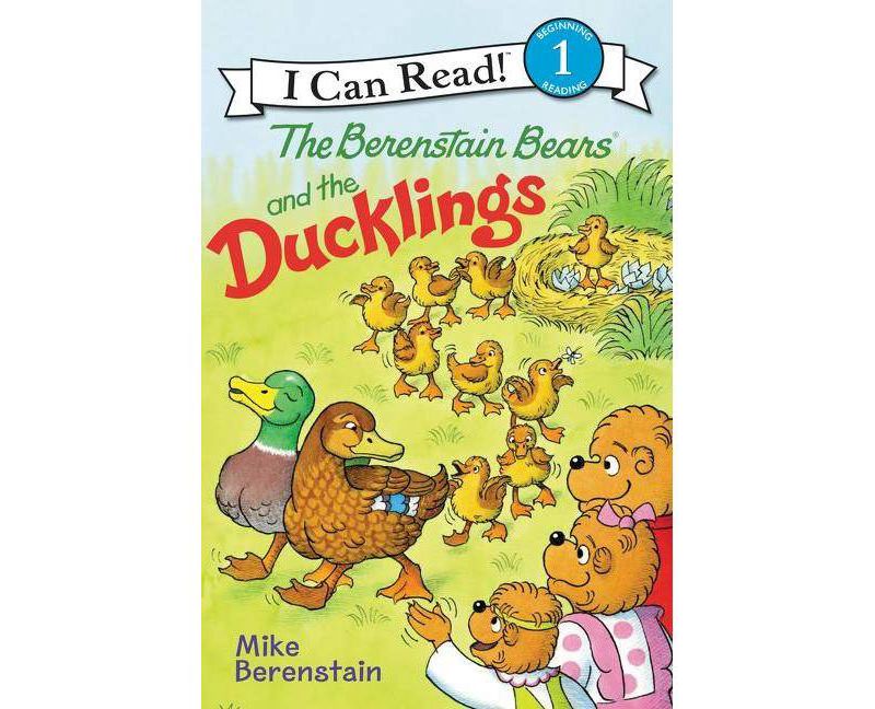 The Berenstain Bears and the Ducklings - (I Can Read Level 1) by  Mike Berenstain (Hardcover)