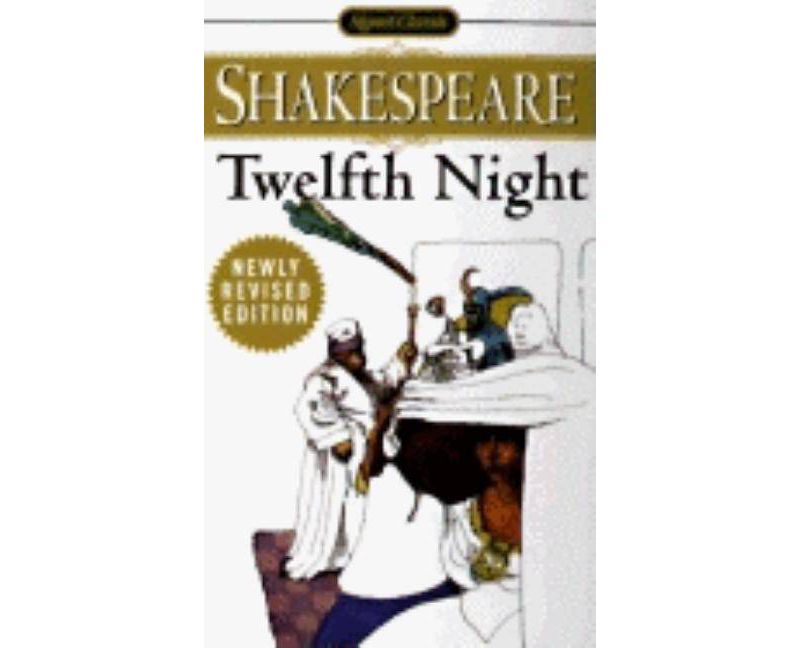 Twelfth Night - (Signet Classics) by  William Shakespeare (Paperback)