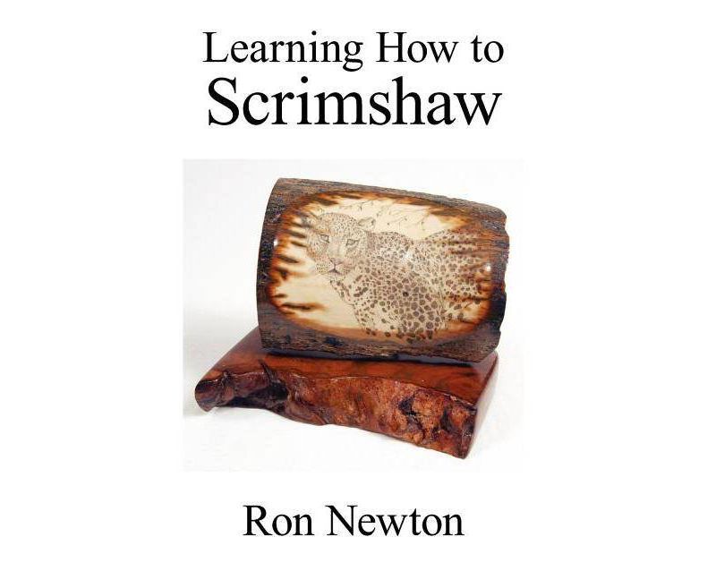 Learning How to Scrimshaw - by  Ron Newton (Paperback)