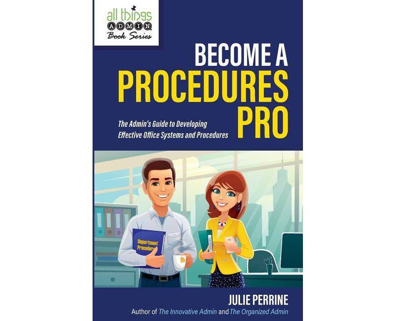 Become A Procedures Pro - by  Julie Perrine (Paperback)