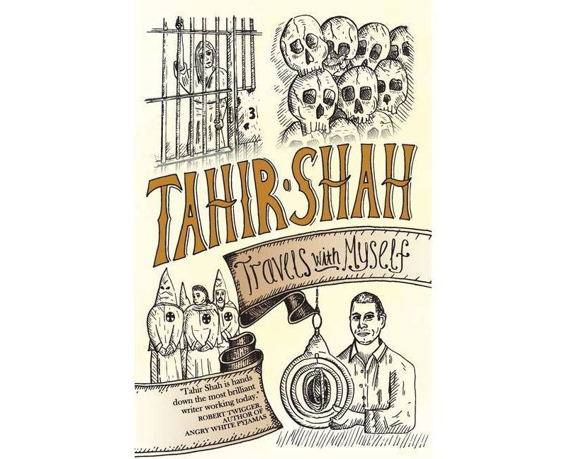 Travels With Myself - by  Tahir Shah (Paperback)