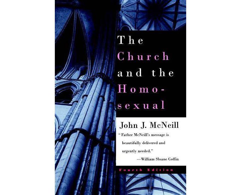 The Church and the Homosexual - 4th Edition by  John J McNeill (Paperback)